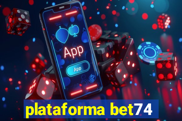 plataforma bet74